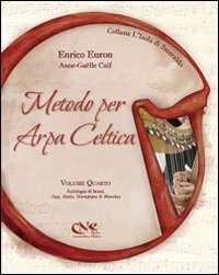 Metodo per arpa celtica. Vol. 4: Antologia di brani. Jigs, reels, hornpipes & marches