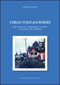 I mille volti di Lourdes