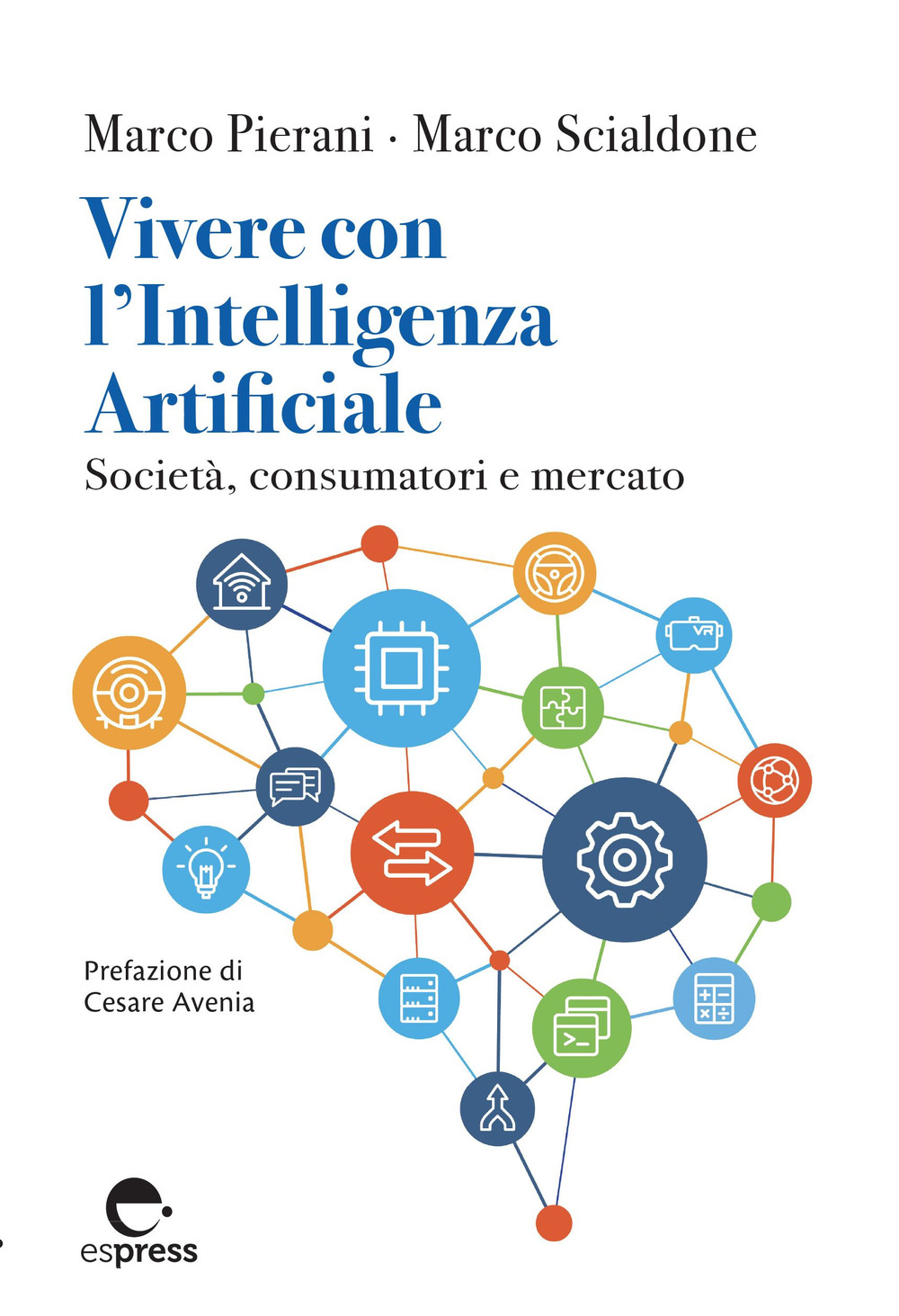Vivere con l'Intelligenza Artificiale. Società, consumatori e mercato