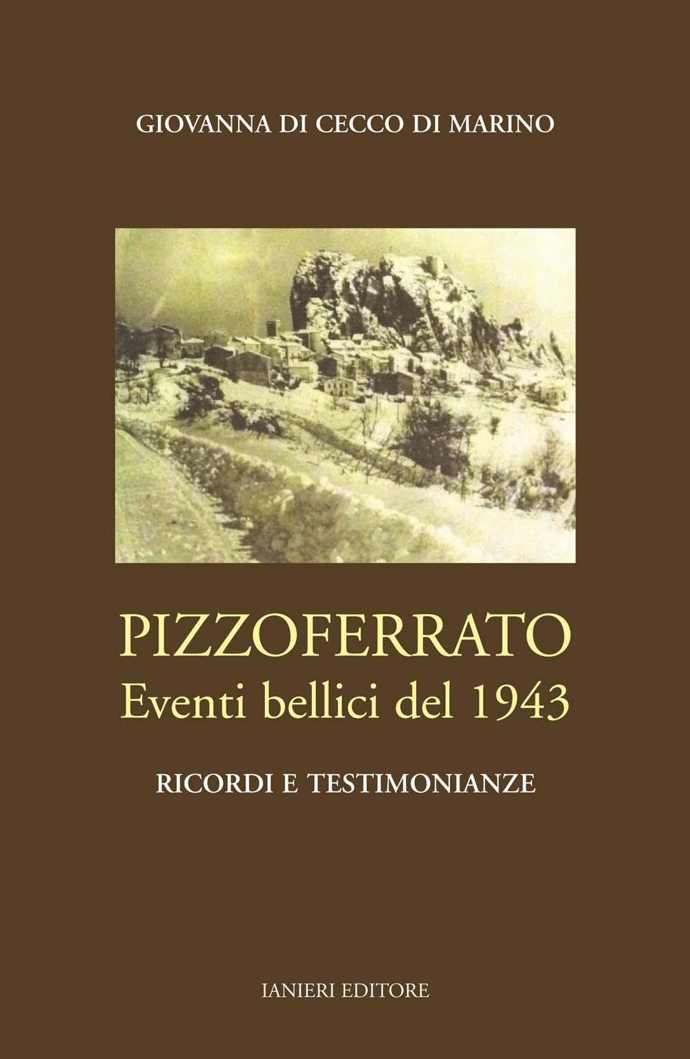 Pizzoferrato. Eventi bellici del 1943. Ricordi e testimonianza