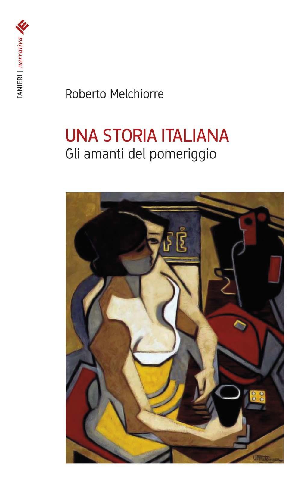 Una storia italiana. Gli amanti del pomeriggio