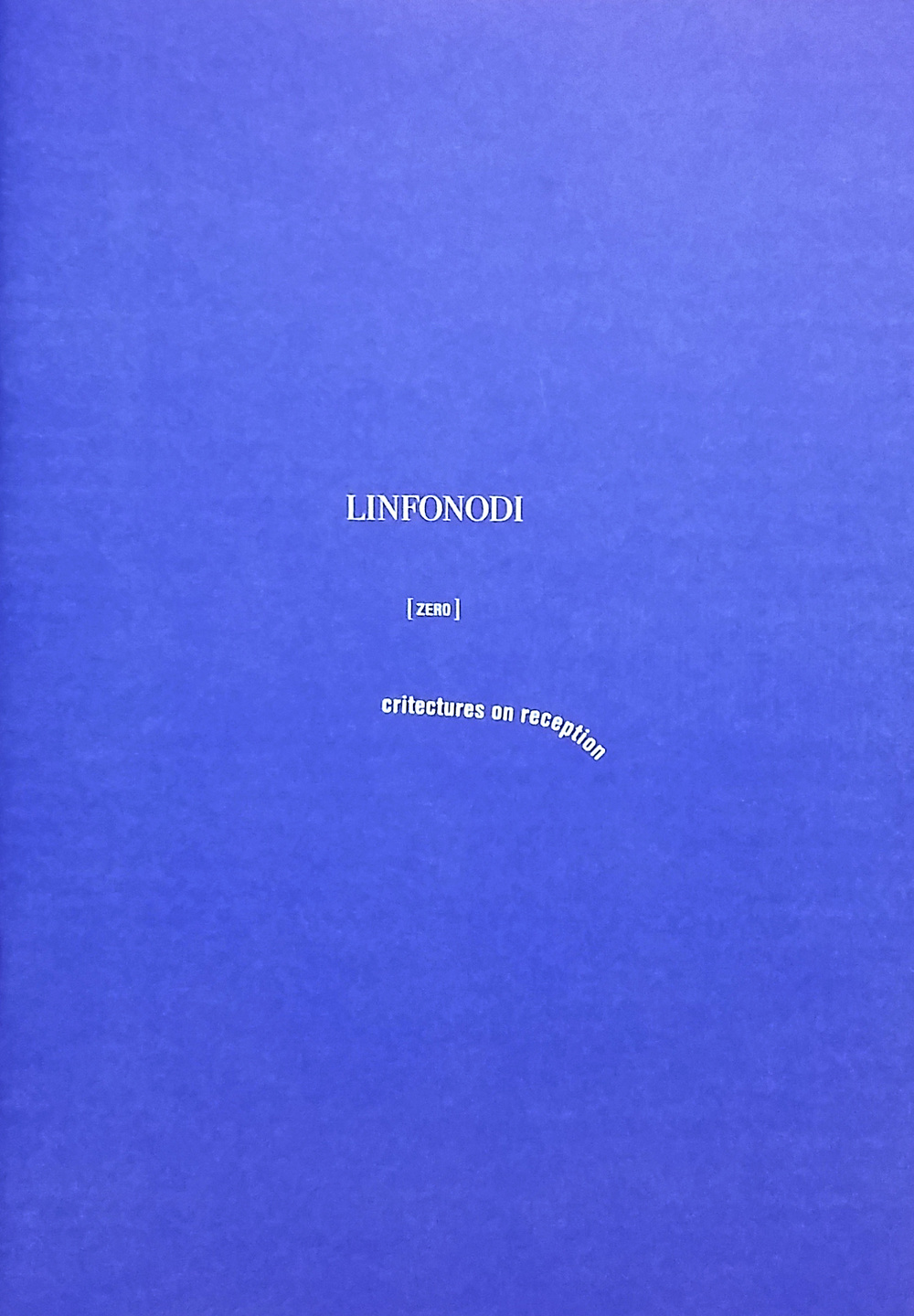 Linfonodi (zero). Critectures on reception
