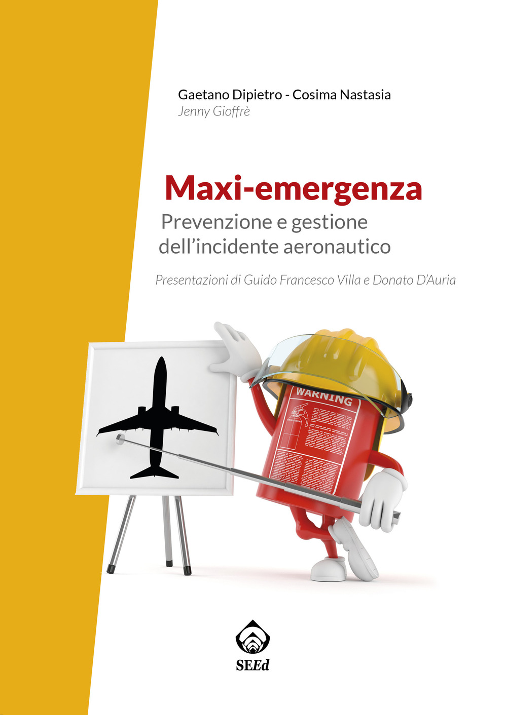 Maxi-emergenza. Prevenzione e gestione dell’incidente aeronautico