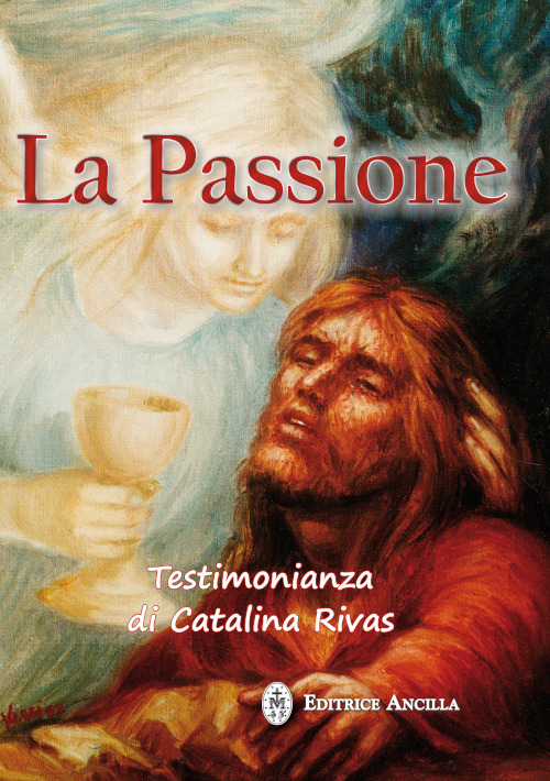 La passione. Testimonianza di Catalina Rivas