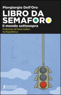 Libro da semaforo (il mondo sottosopra)