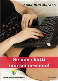 Se non chatti non sei nessuno