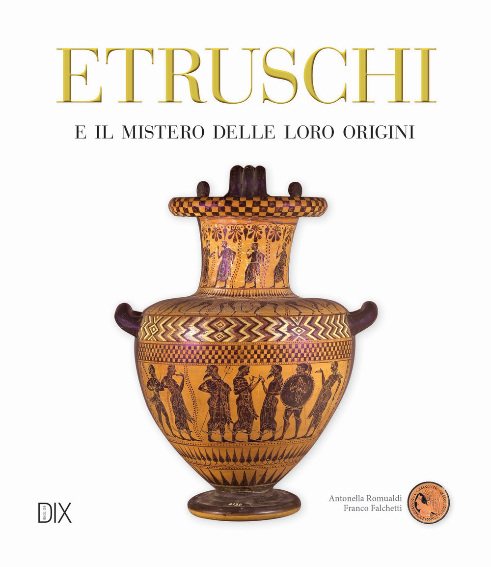 Etruschi e il mistero delle loro origini