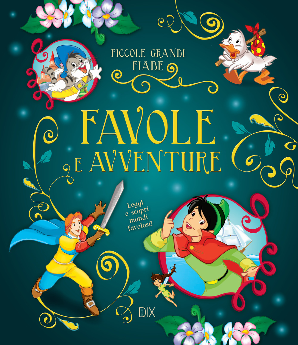 Favole e avventure. Leggi e scopri mondi favolosi!