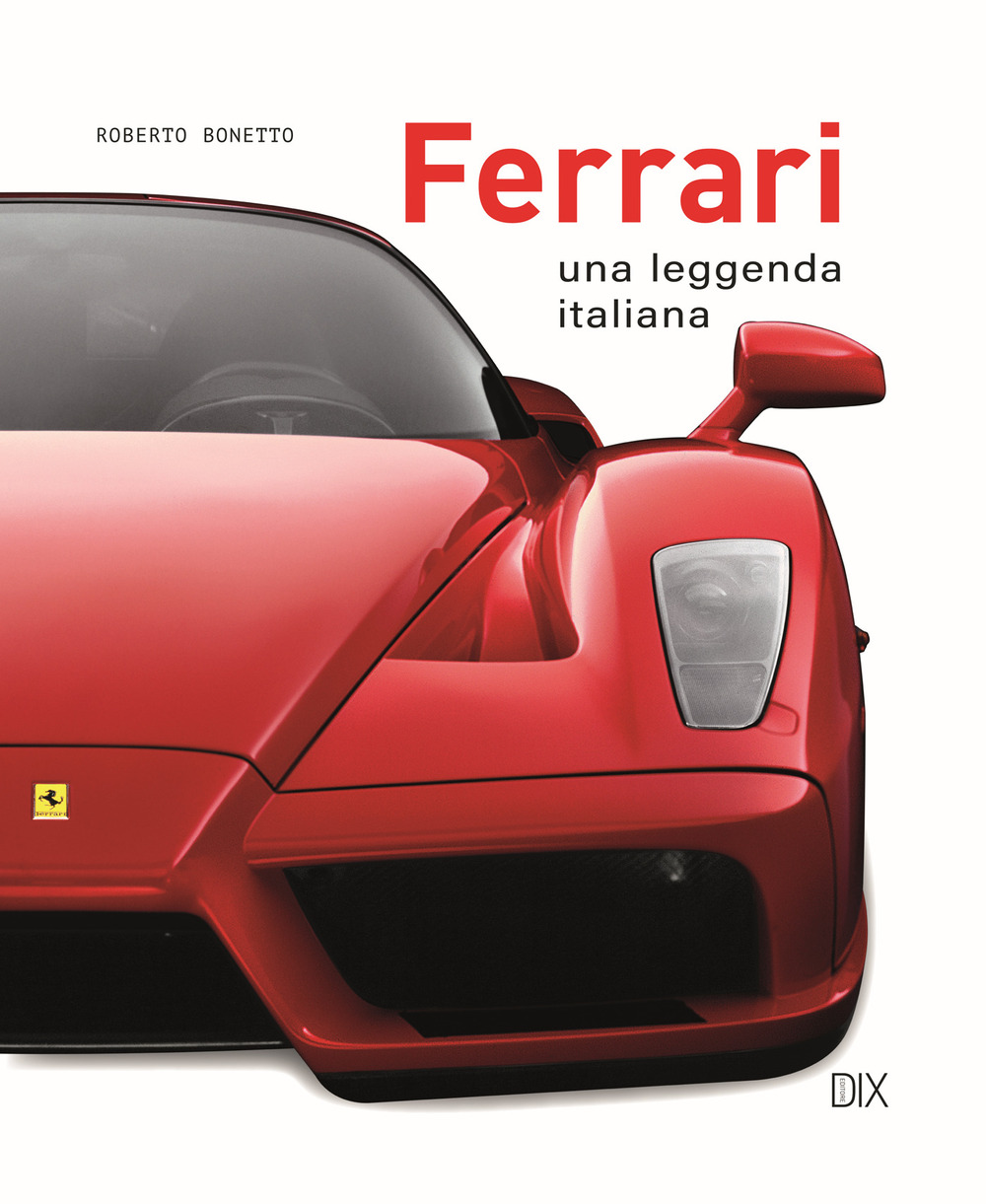 Ferrari. Una leggenda italiana