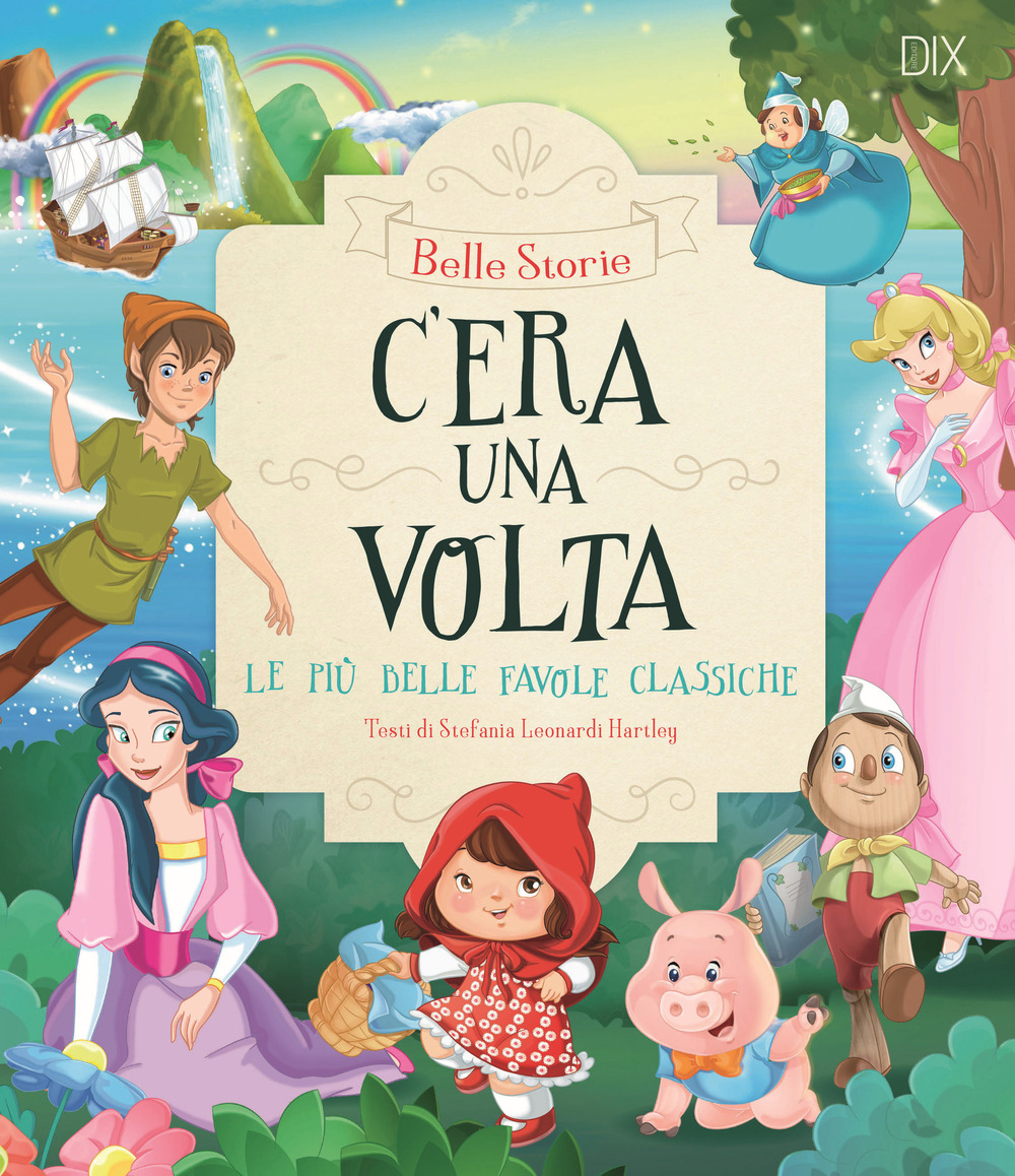 C'era una volta. Le più belle favole classiche