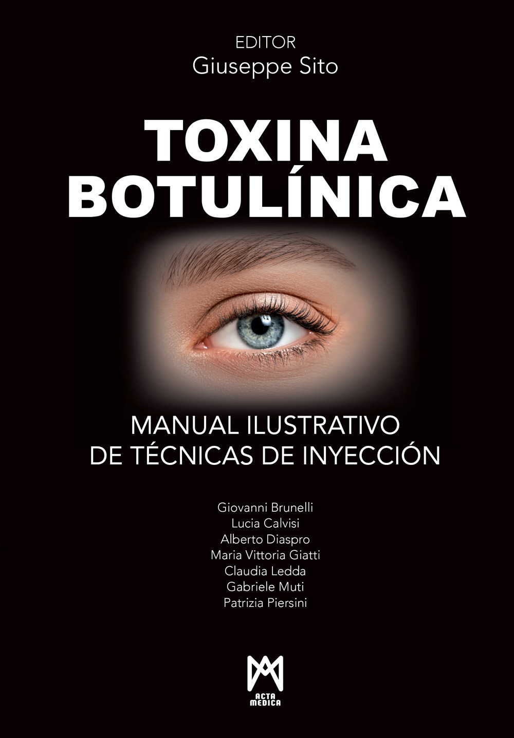 Toxina Botulínica. Manual ilustrativo de técnicas de inyección