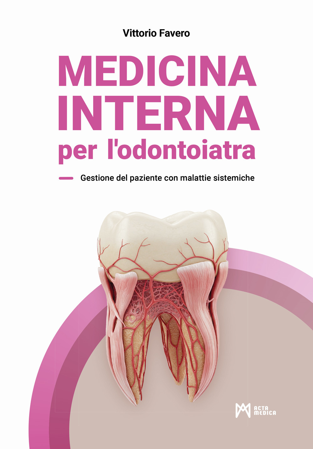 Medicina interna per l’odontoiatra. Gestione del paziente con malattie sistemiche