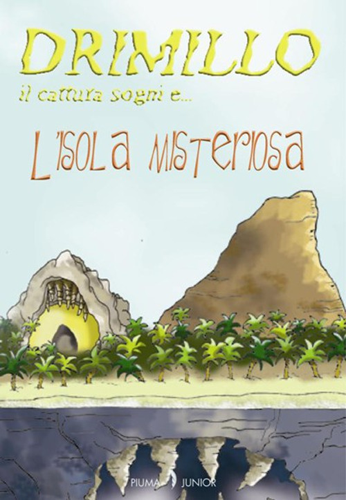 L'isola misteriosa. Drimillo il cattura sogni. Vol. 2