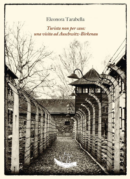 Turista non per caso: una visita ad Auschwitz-Birkenau