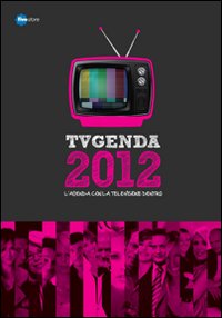 TVgenda 2012. L'agenda con la televisione dentro