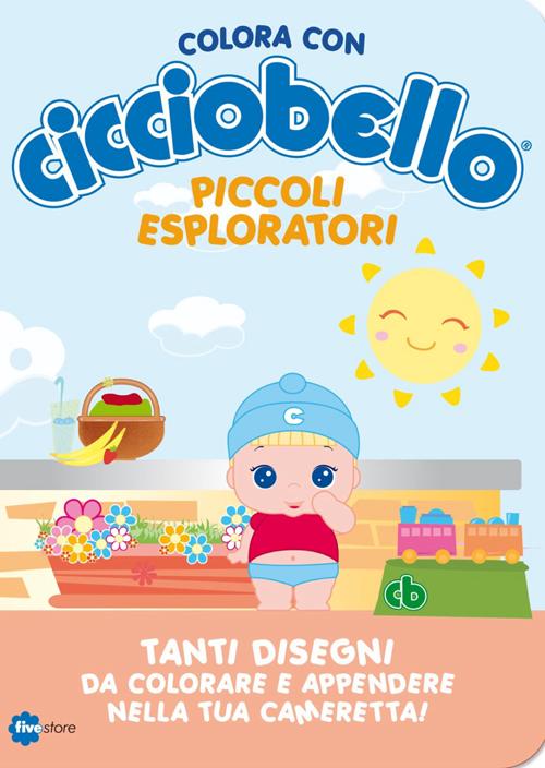 Piccoli esploratori. Colora con Cicciobello