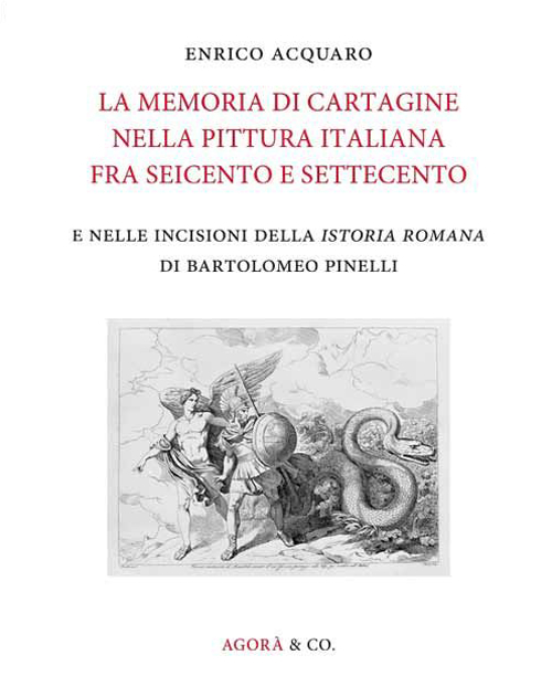La memoria di Cartagine nella pittura italiana fra Seicento e Settecento e nelle incisioni della «Istoria romana» di Bartolomeo Pinelli