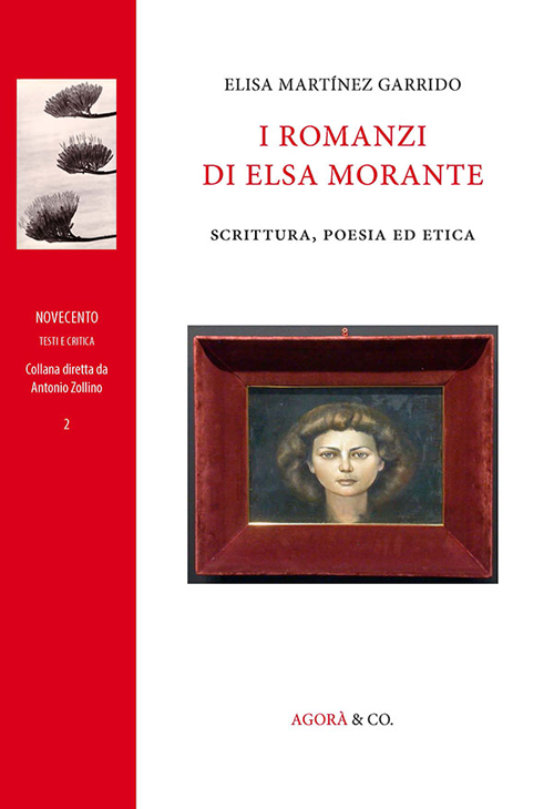 I romanzi di Elsa Morante. Scrittura, poesia ed etica