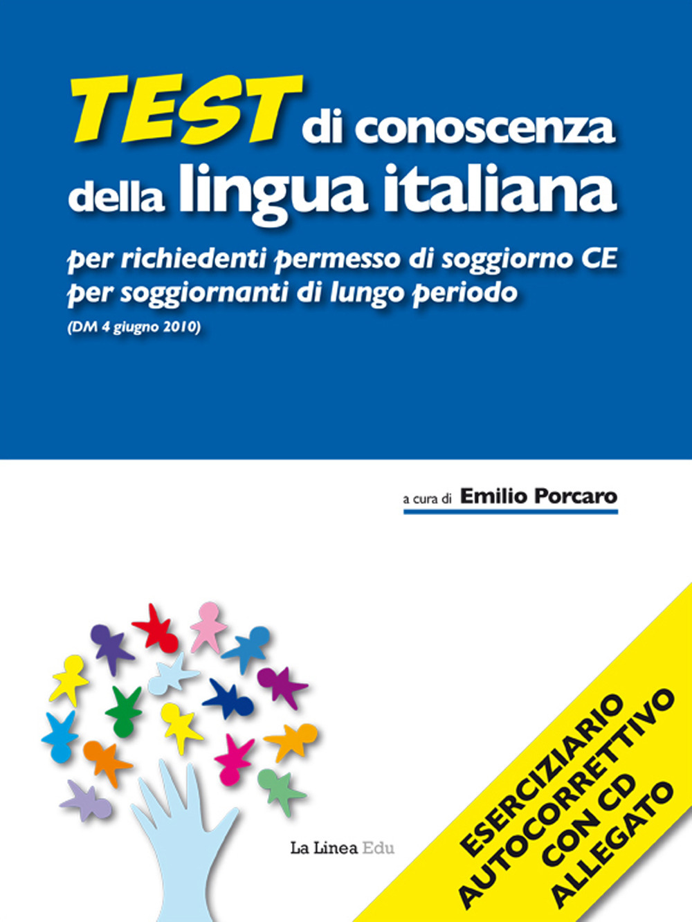 Test di conoscenza della lingua italiana per richiedenti permesso di soggiorno CE per soggiornanti di lungo periodo (DM 4 giugno 2010)