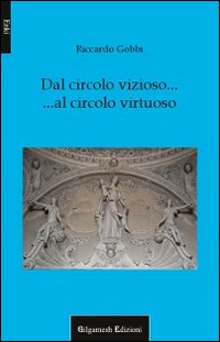 Dal circolo vizioso al circolo virtuoso