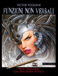 Funzioni non verbali. Vivere giocando con una matita in tasca