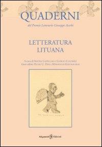 Quaderni del premio letterario Giuseppe Acerbi. Letteratura lituana