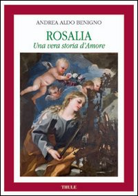Rosalia. Una vera storia d'amore
