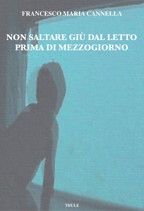 Non saltare giù dal letto prima di mezzogiorno