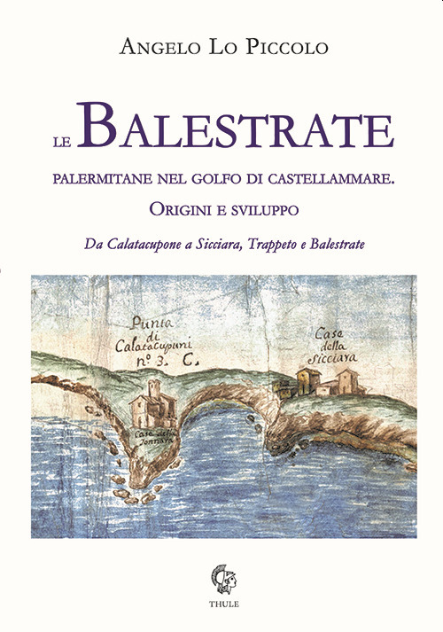 Le balestrate palermitane nel golfo di castellamare. Origini e sviluppo