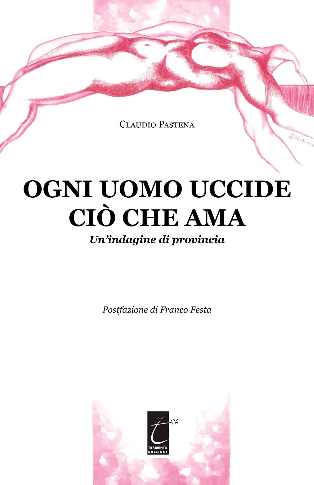 Ogni uomo uccide ciò che ama. Un’indagine di provincia
