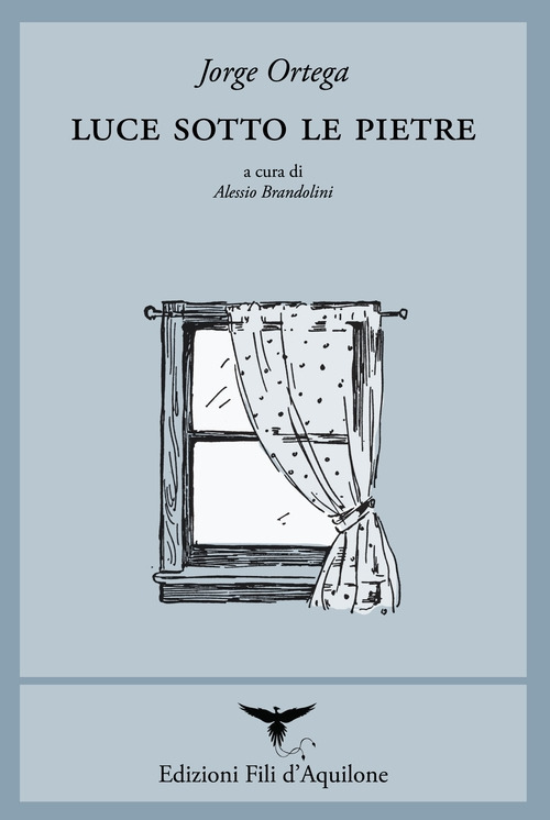 Luce sotto le pietre. Poesie 2011-2020. Testo spagnolo a fronte