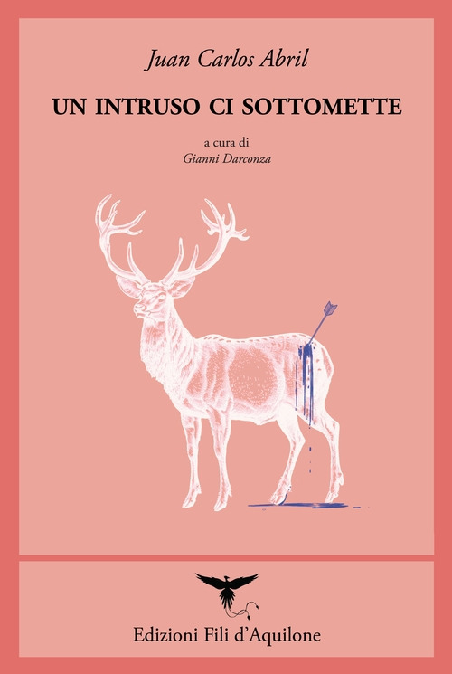 Un intruso ci sottomette. Testo spagnolo a fronte