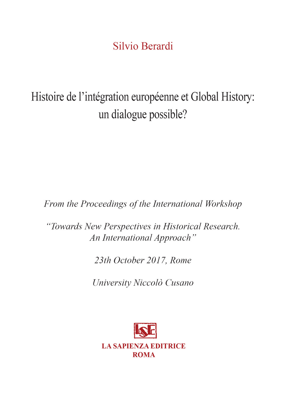 Histoire de l'integration europeenne et global history: un dialogue possible ?
