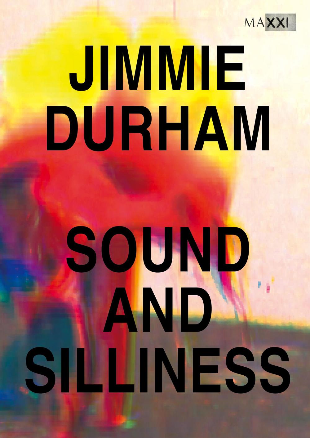 Jimmie Durham. Sound and silliness. Catalogo della mostra (Roma, 5 febbraio-2 giugno 2016)