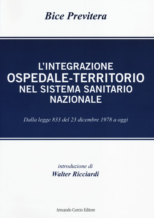 L'integrazione ospedale-territorio nel sistema sanitario nazionale. Dalla legge 833 del 23 dicembre 1978 a oggi