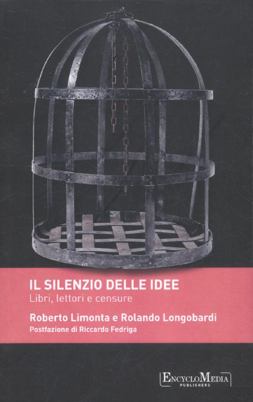 Il silenzio delle idee. Libri, letture e censure