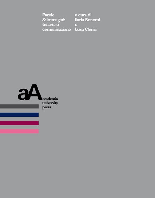 Parole & immagini. Tra arte e comunicazione