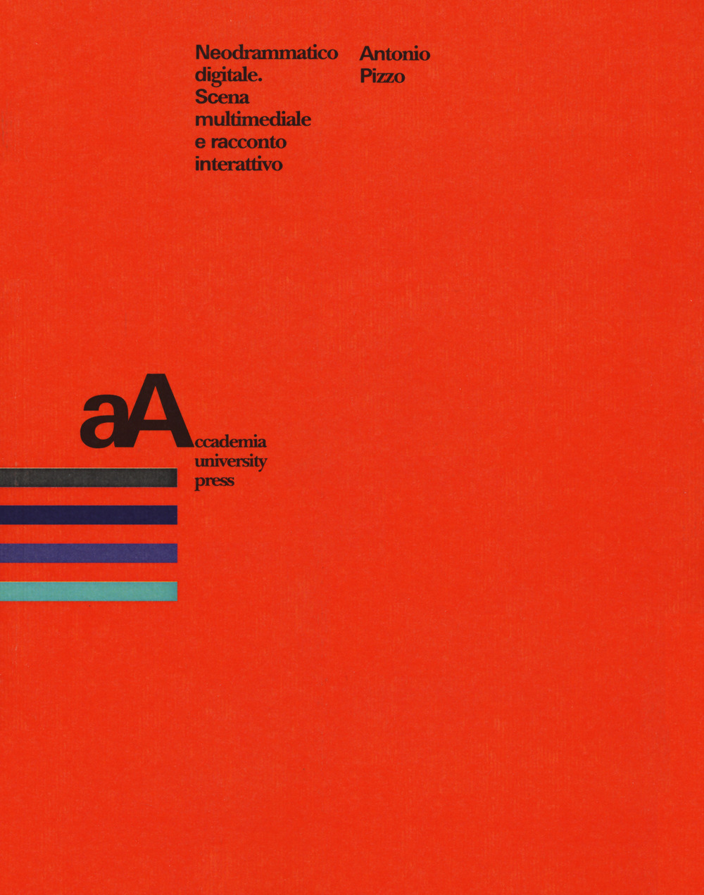 Neodrammatico digitale. Scena multimediale e racconto interattivo