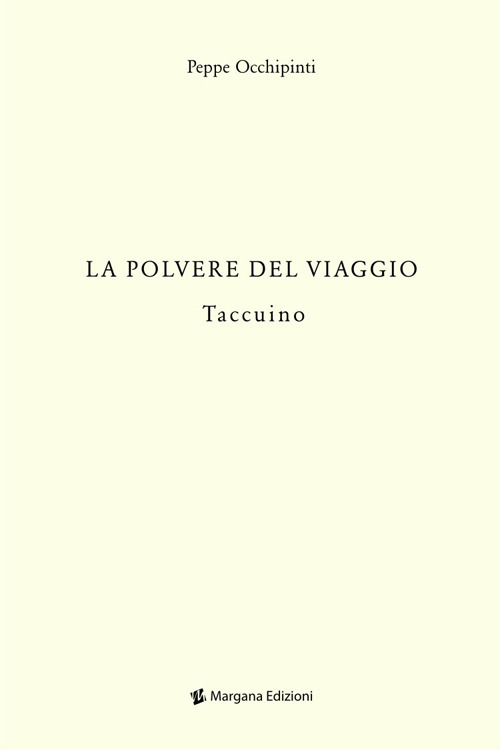 La polvere del viaggio. Taccuino