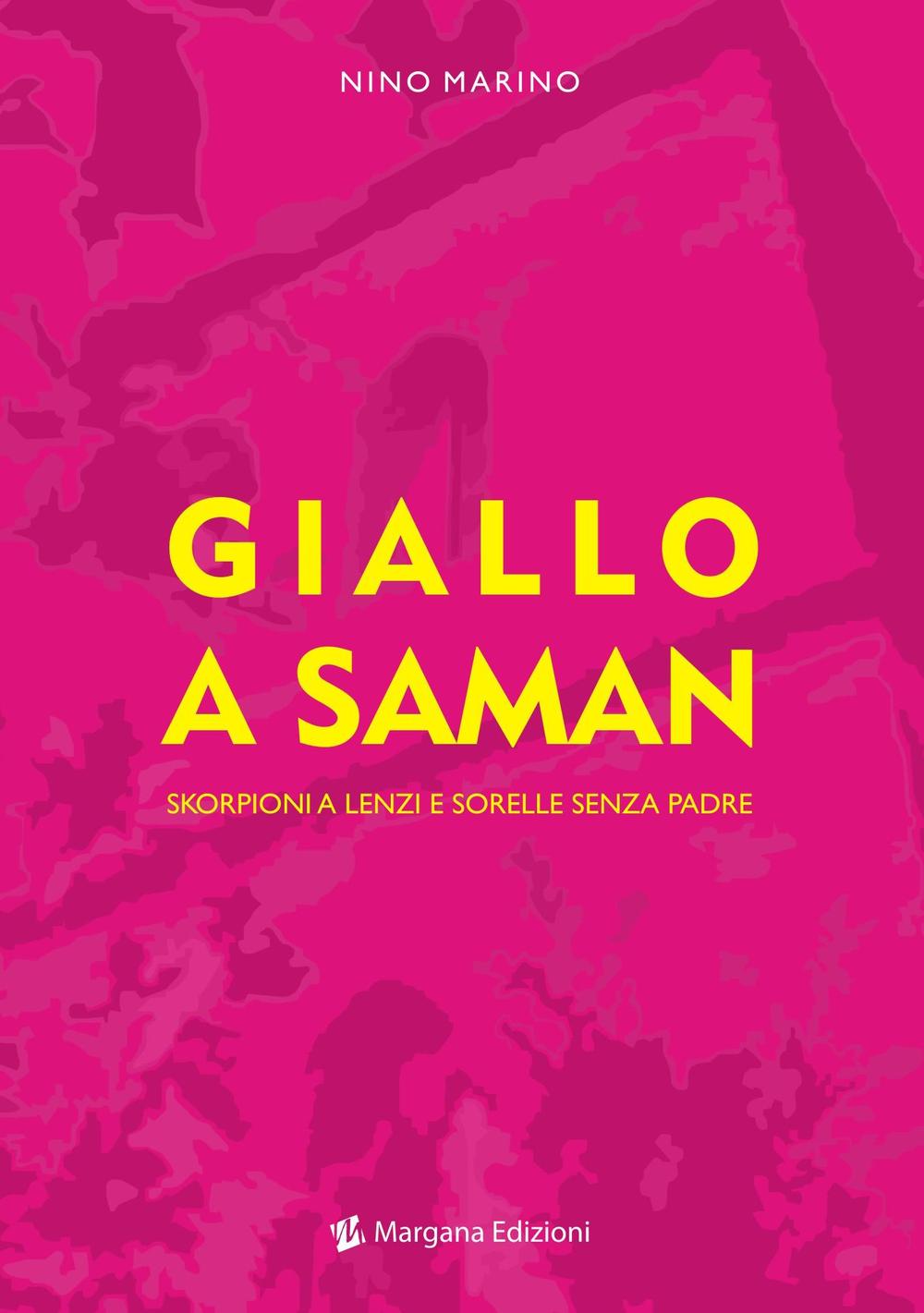 Giallo a Saman. Skorpioni a Lenzi e sorelle senza padre