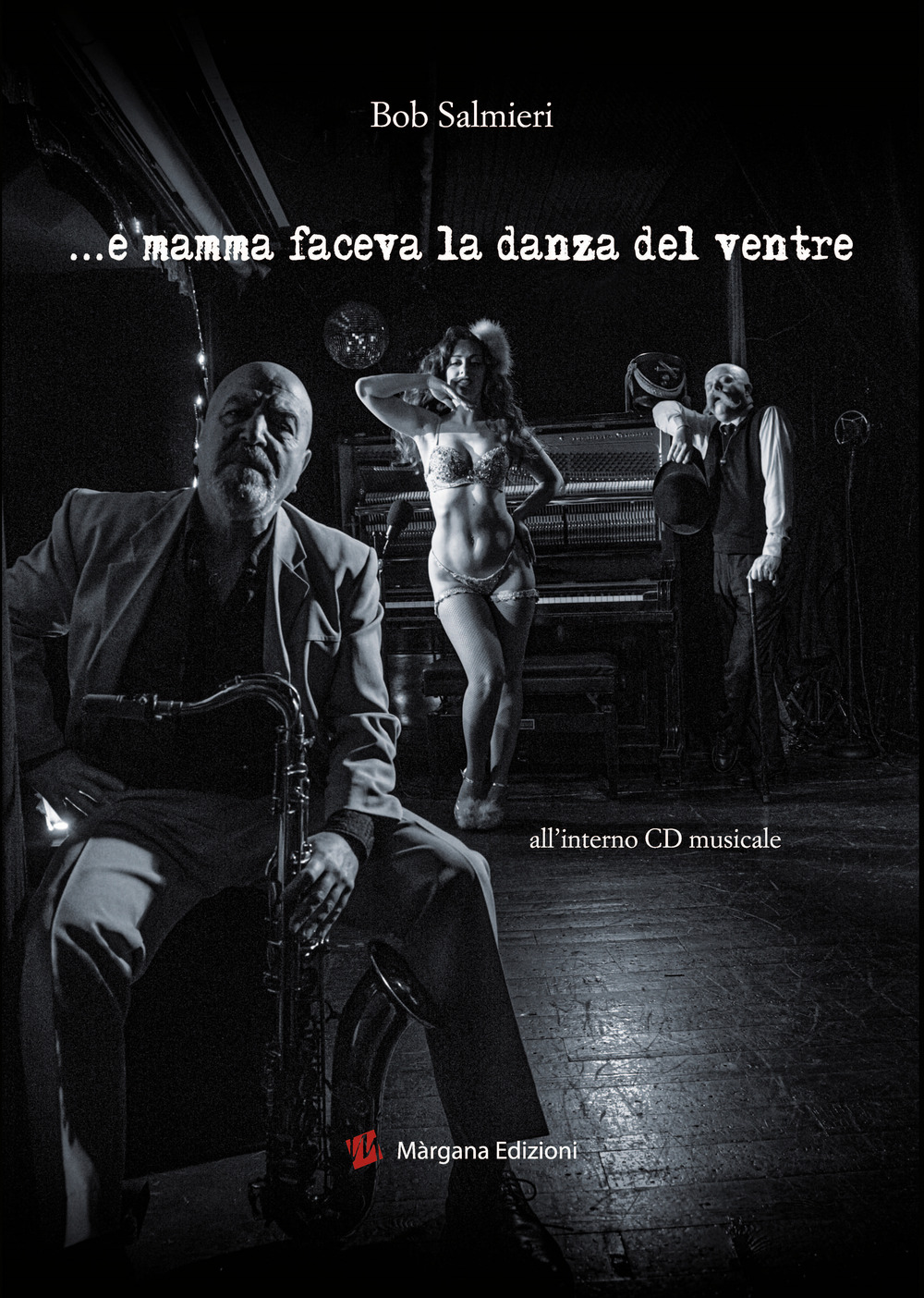 E mamma faceva la danza del ventre