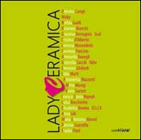 Lady ceramica. Ventidue ceramiste italiane. 1ª edizione