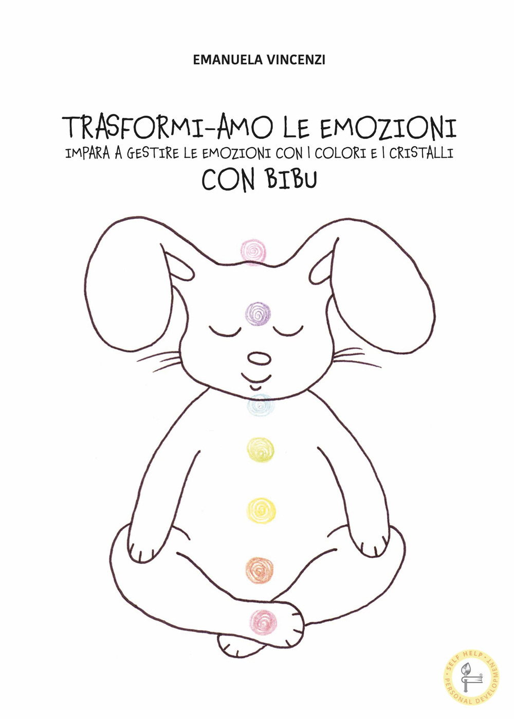 Trasformi-amo le emozioni con Bibu. Impara a gestire le emozioni con i colori e i cristalli