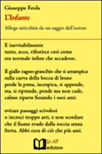 L'infante. Silloge arricchita da un saggio dell'autore