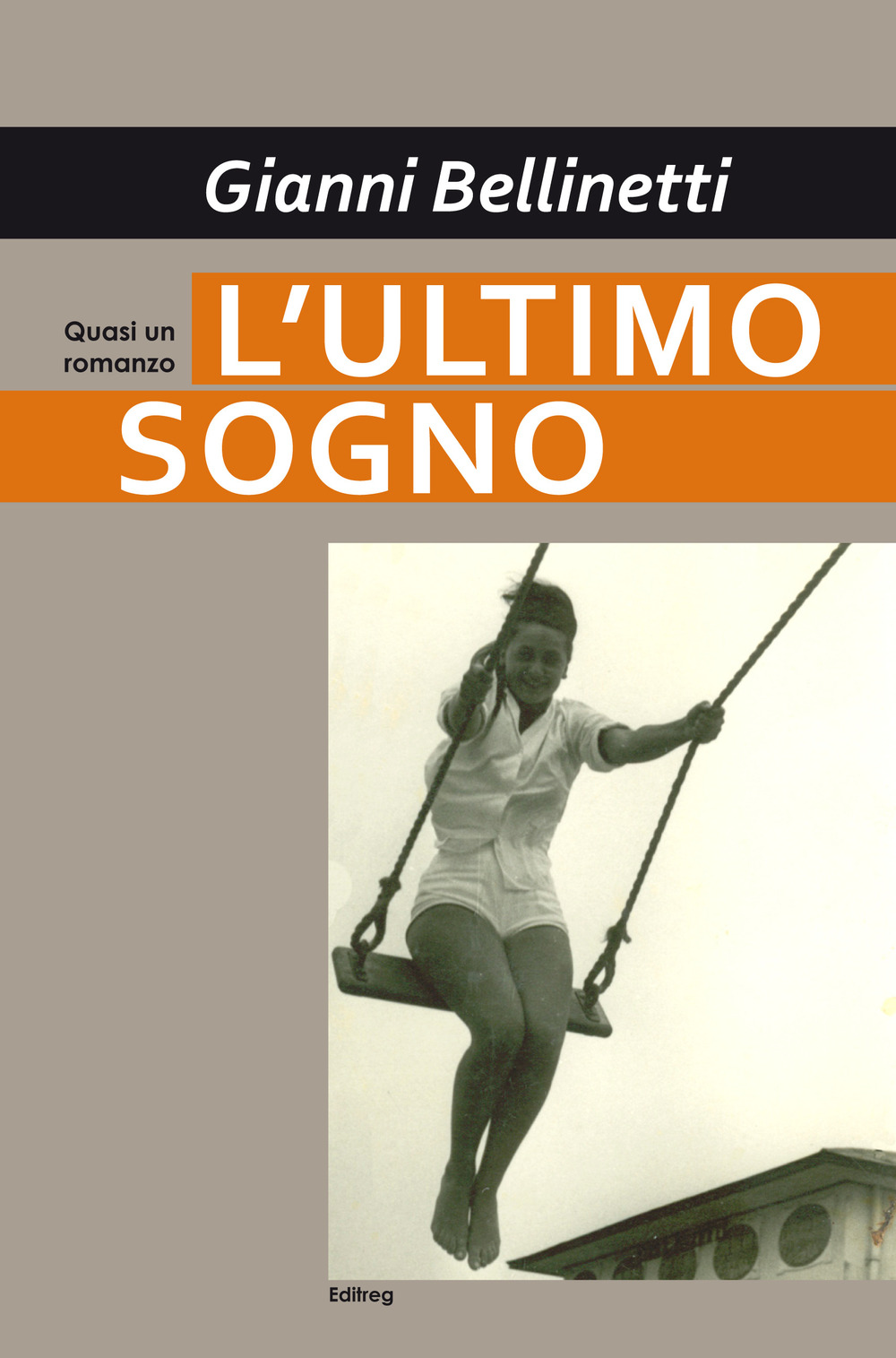 L'ultimo sogno. Quasi un romanzo
