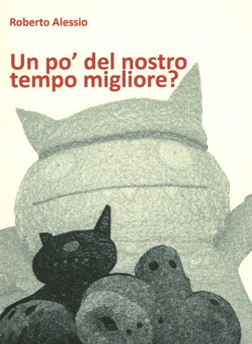 Un po’ del nostro tempo migliore?