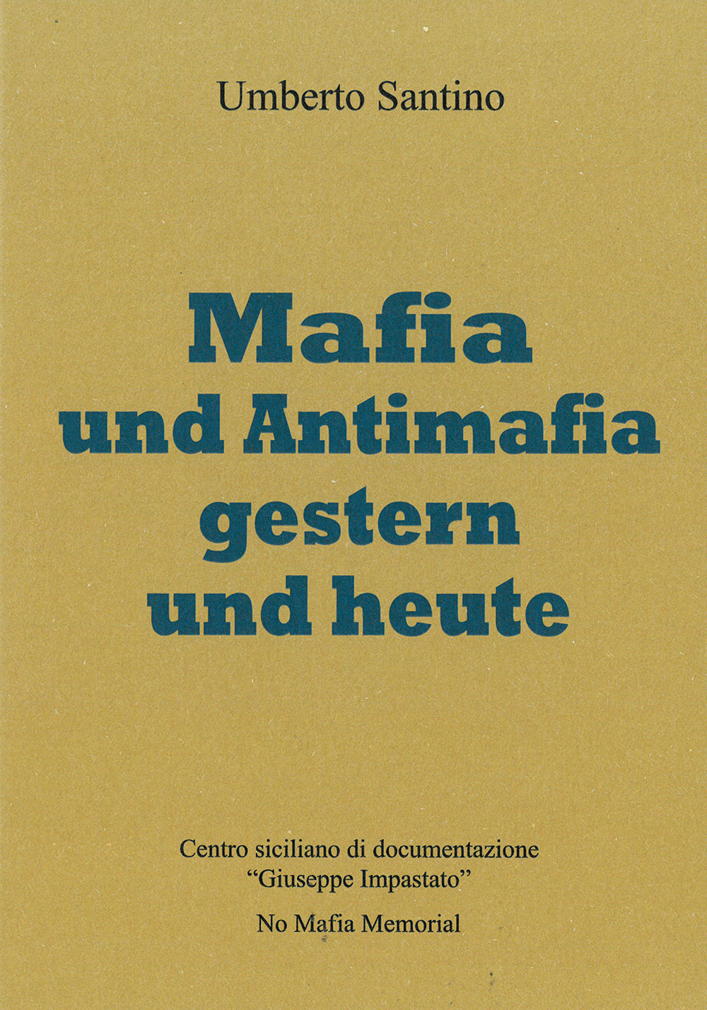 Mafia und antimafia gestern und heute
