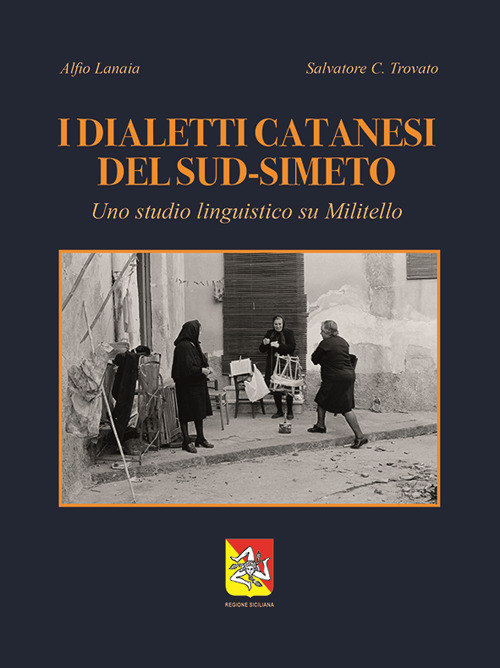 I dialetti catanesi del sud-Simeto. Uno studio linguistico su Militello