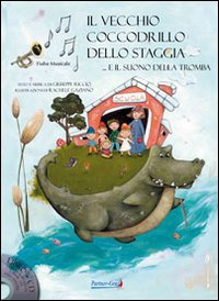 Il vecchio coccodrillo dello Staggia... e il suono della tromba