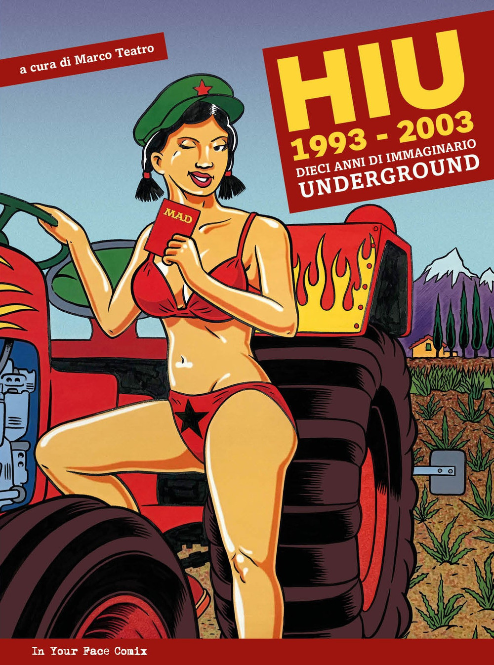 HIU Happening International Underground 1993-2003. Dieci anni di immaginario underground